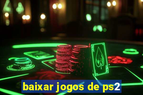 baixar jogos de ps2